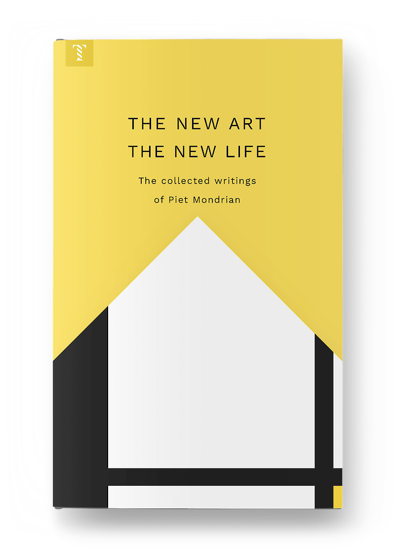 The New Art — The New Life, Piet Mondrian